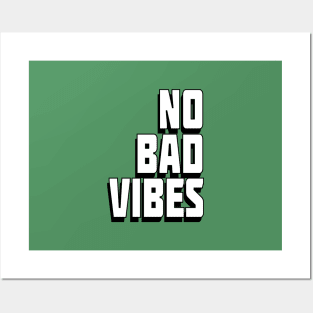 NO BAD VIBES Posters and Art